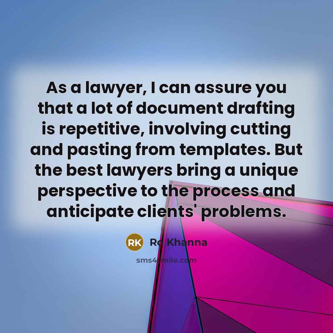 “As a lawyer, I can assure you that a lot…” quote by Ro Khanna