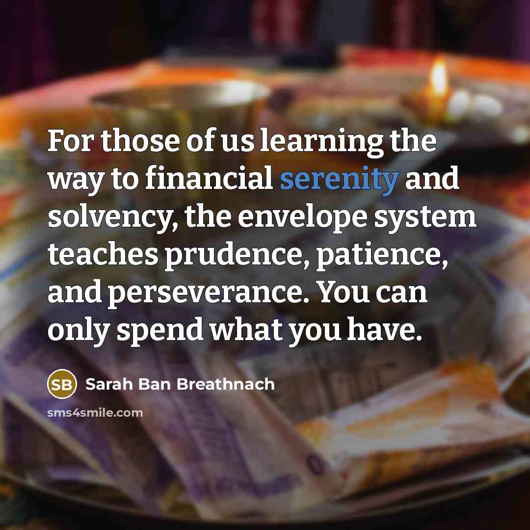 “For those of us learning the way to financial serenity…” quote by Sarah Ban Breathnach
