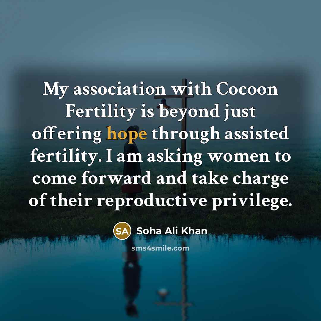 “My association with Cocoon Fertility is beyond just offering hope…” quote by Soha Ali Khan