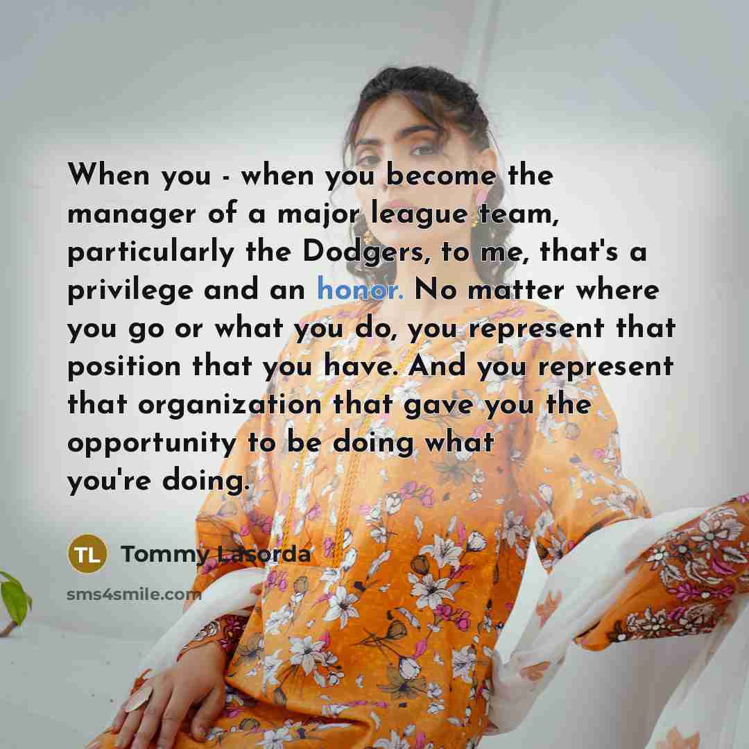 “When you - when you become the manager of a…” quote by Tommy Lasorda