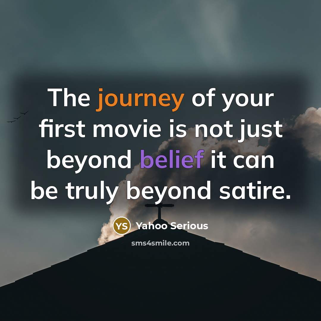 “The journey of your first movie is not just beyond…” quote by Yahoo Serious