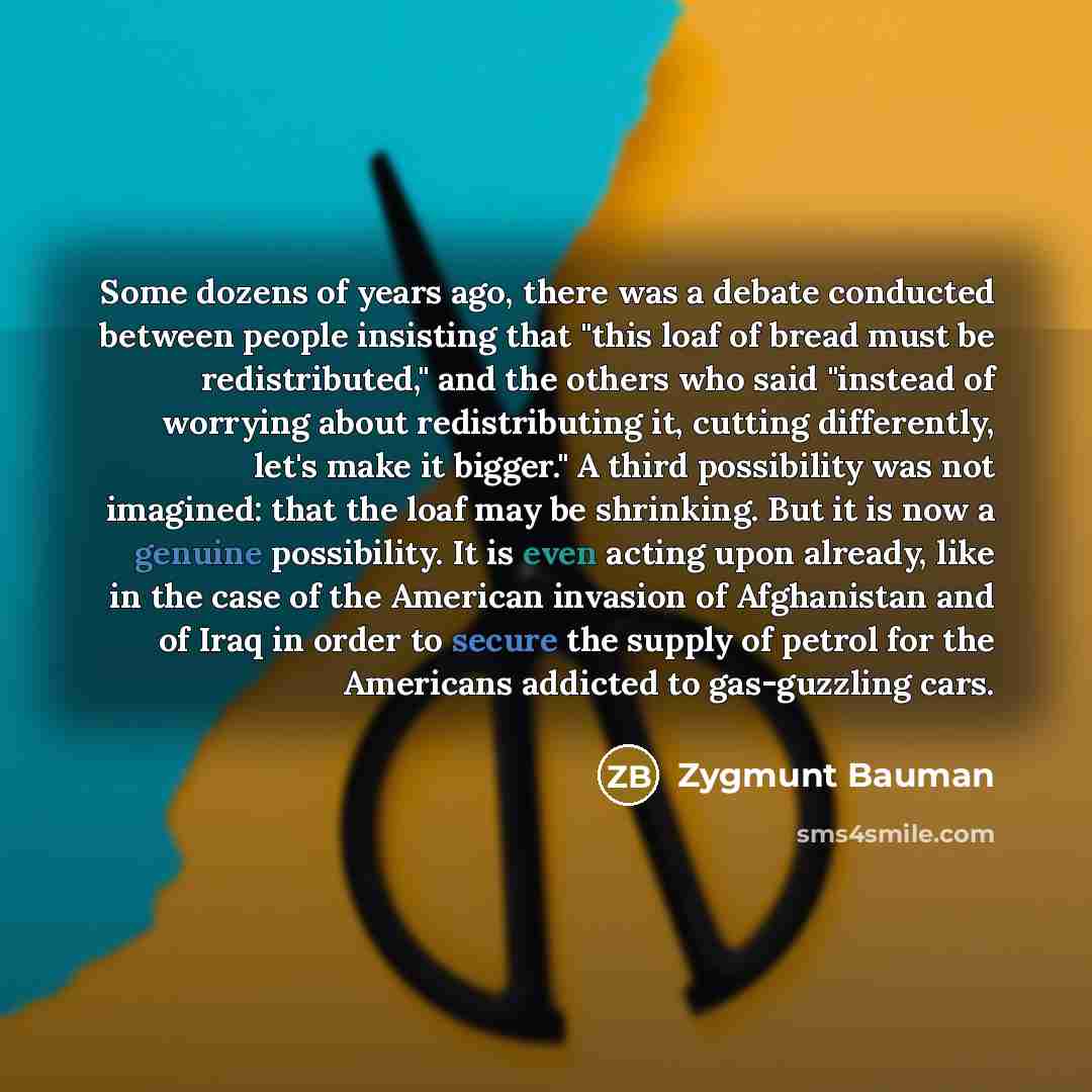 “Some dozens of years ago, there was a debate conducted…” quote by Zygmunt Bauman