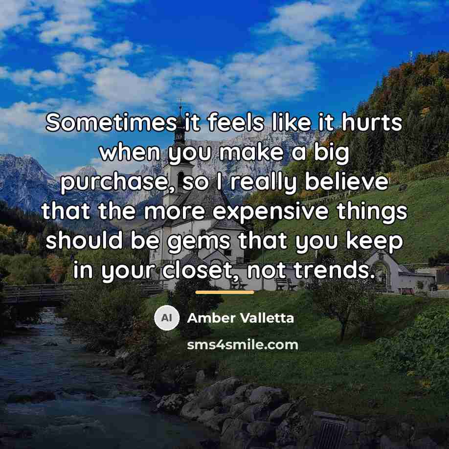 “Sometimes it feels like it hurts when you make a…” quote by Amber Valletta