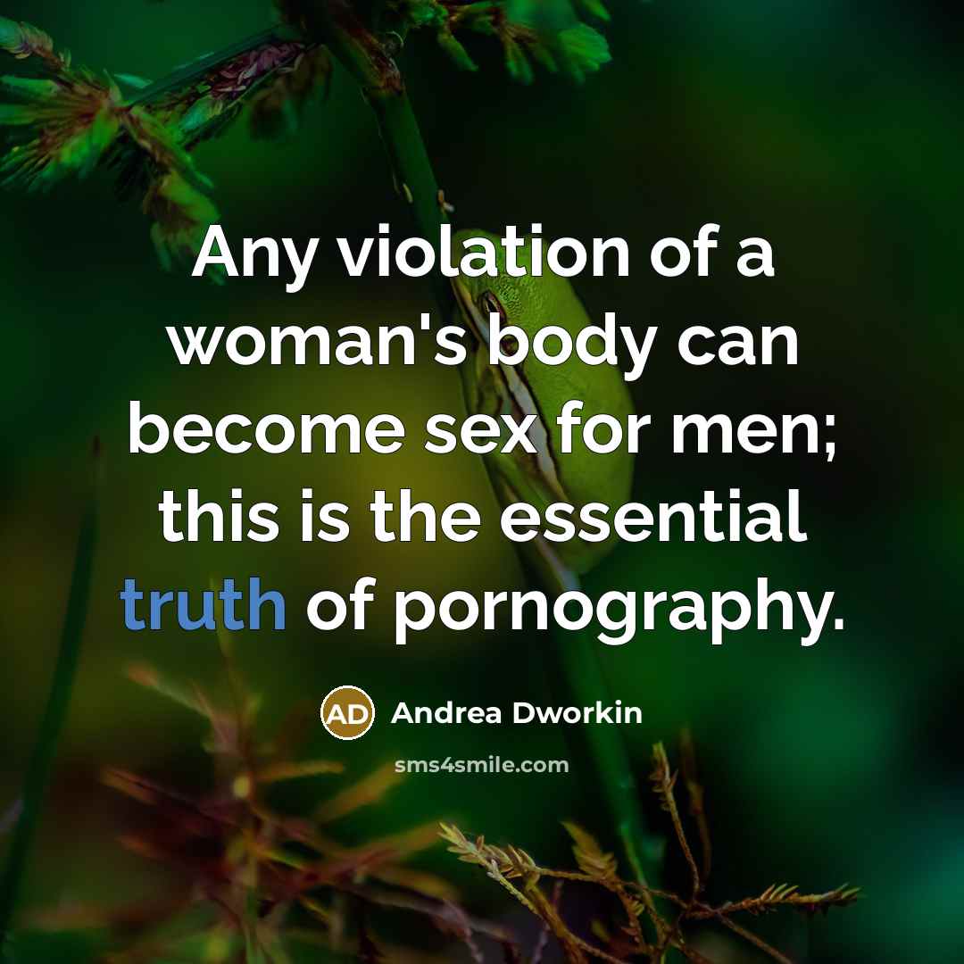 “Any violation of a woman's body can become sex for…” quote by Andrea Dworkin