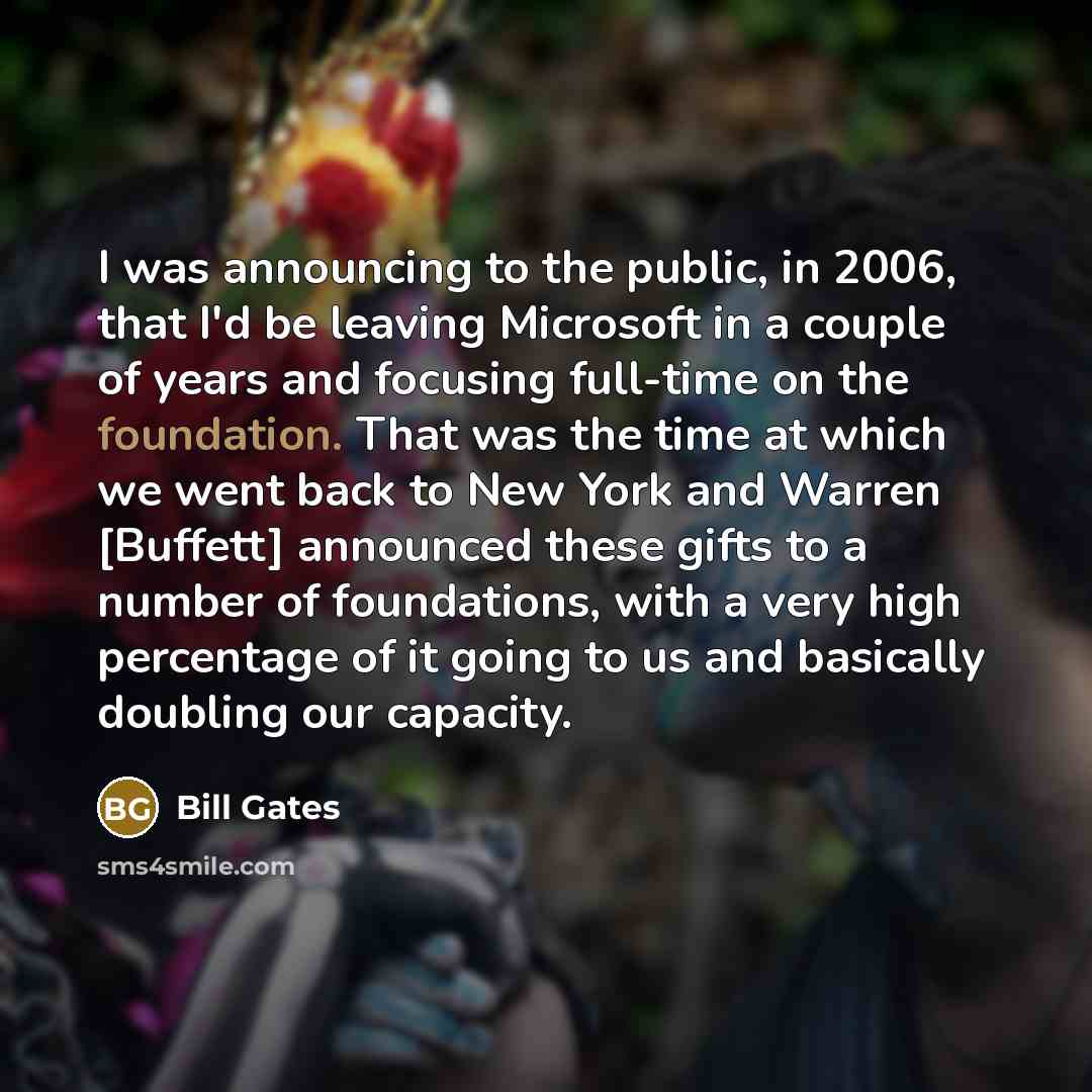 “I was announcing to the public, in 2006, that I'd…” quote by Bill Gates