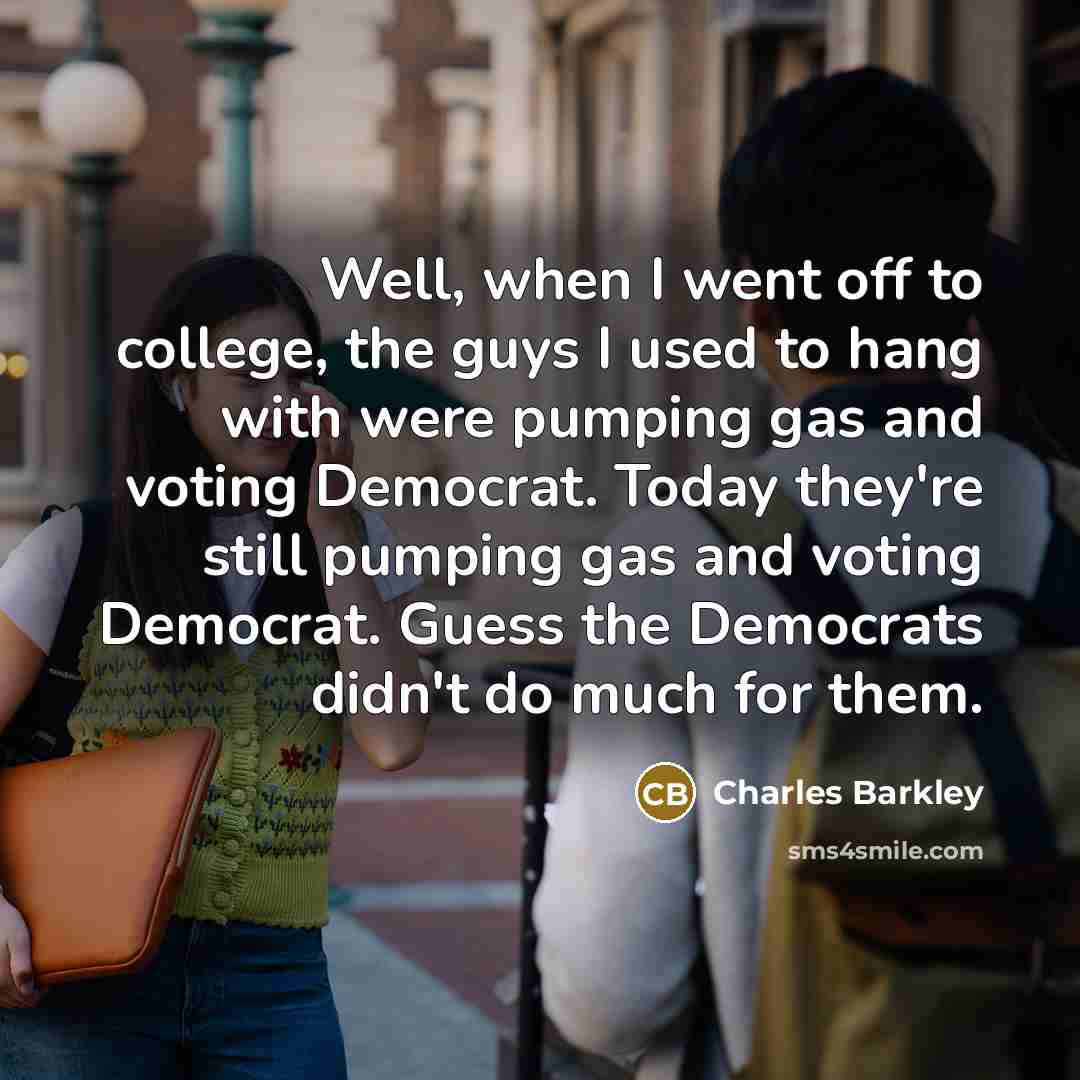 “Well, when I went off to college, the guys I…” quote by Charles Barkley