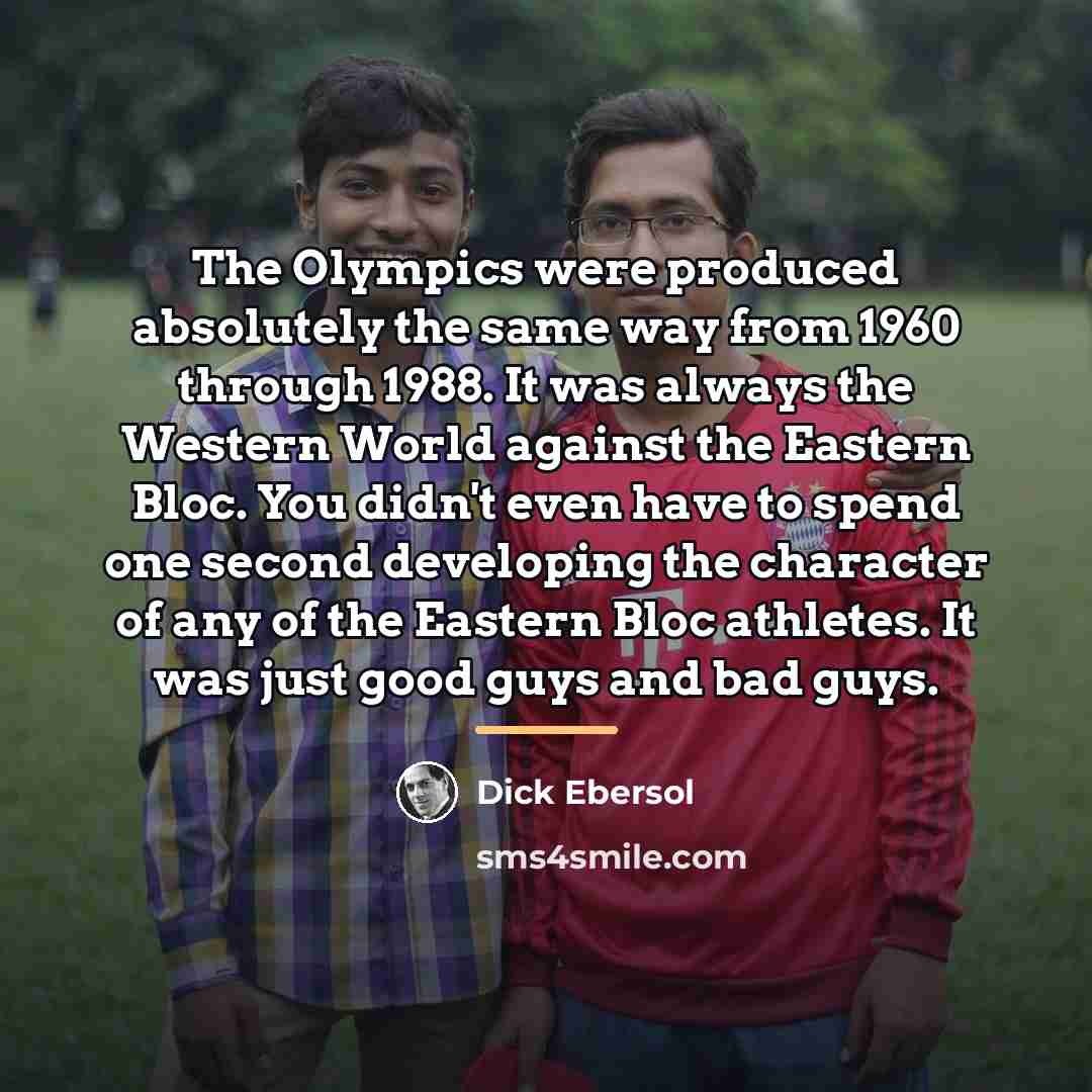 “The Olympics were produced absolutely the same way from 1960…” quote by Dick Ebersol