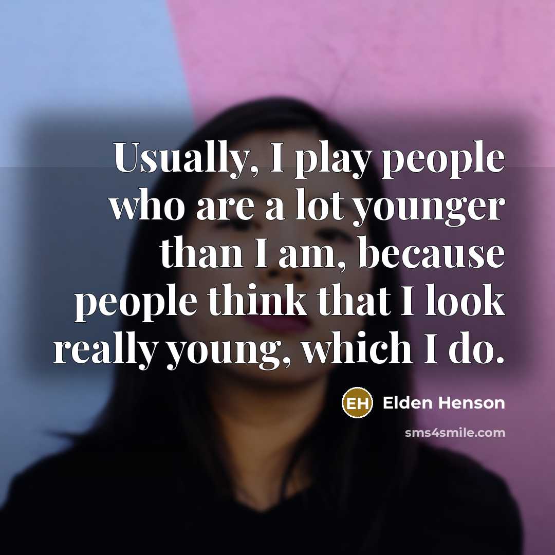 “Usually, I play people who are a lot younger than…” quote by Elden Henson