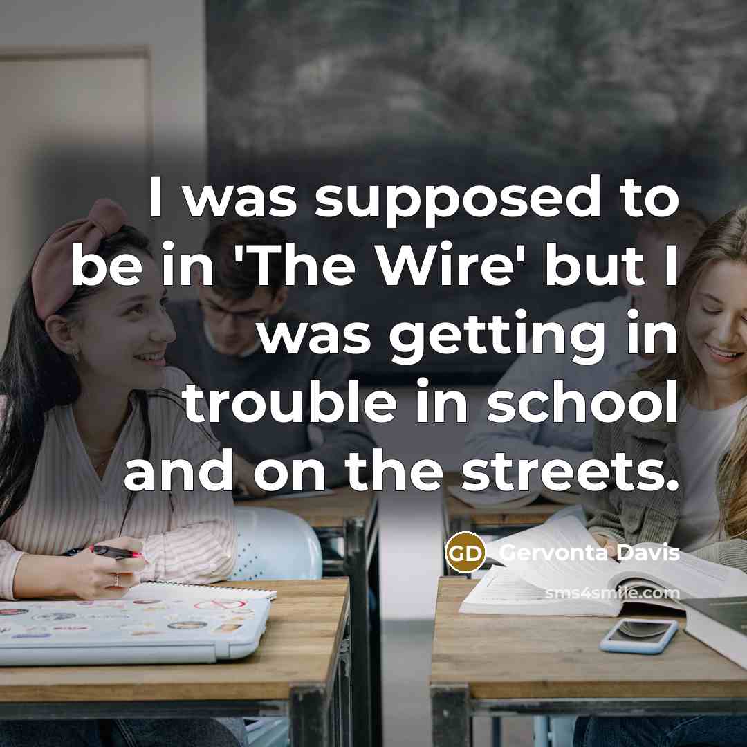 “I was supposed to be in 'The Wire' but I…” quote by Gervonta Davis