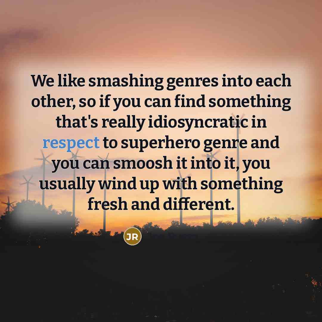 “We like smashing genres into each other, so if you…” quote by Joe Russo