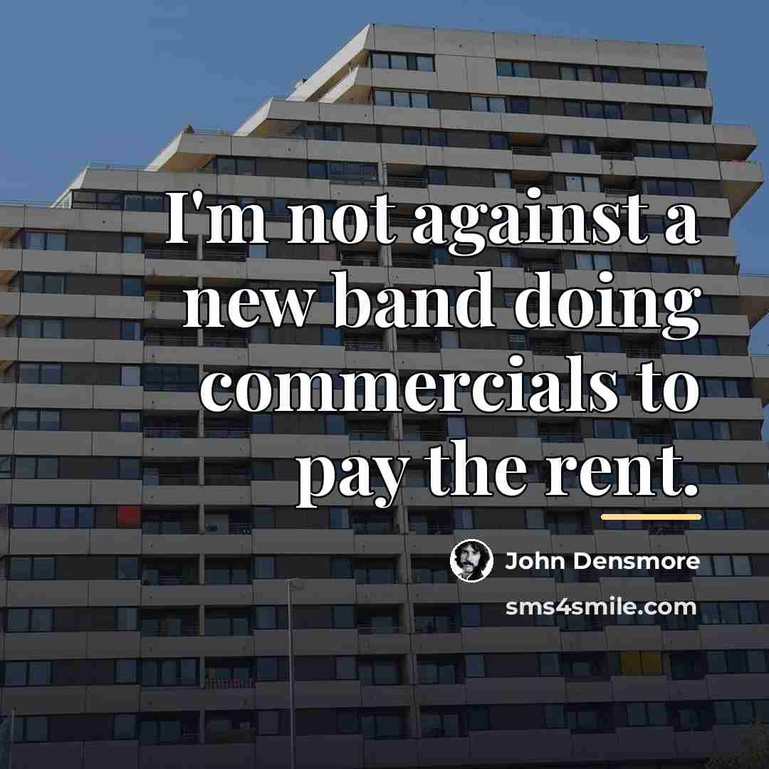 “I'm not against a new band doing commercials to pay…” quote by John Densmore