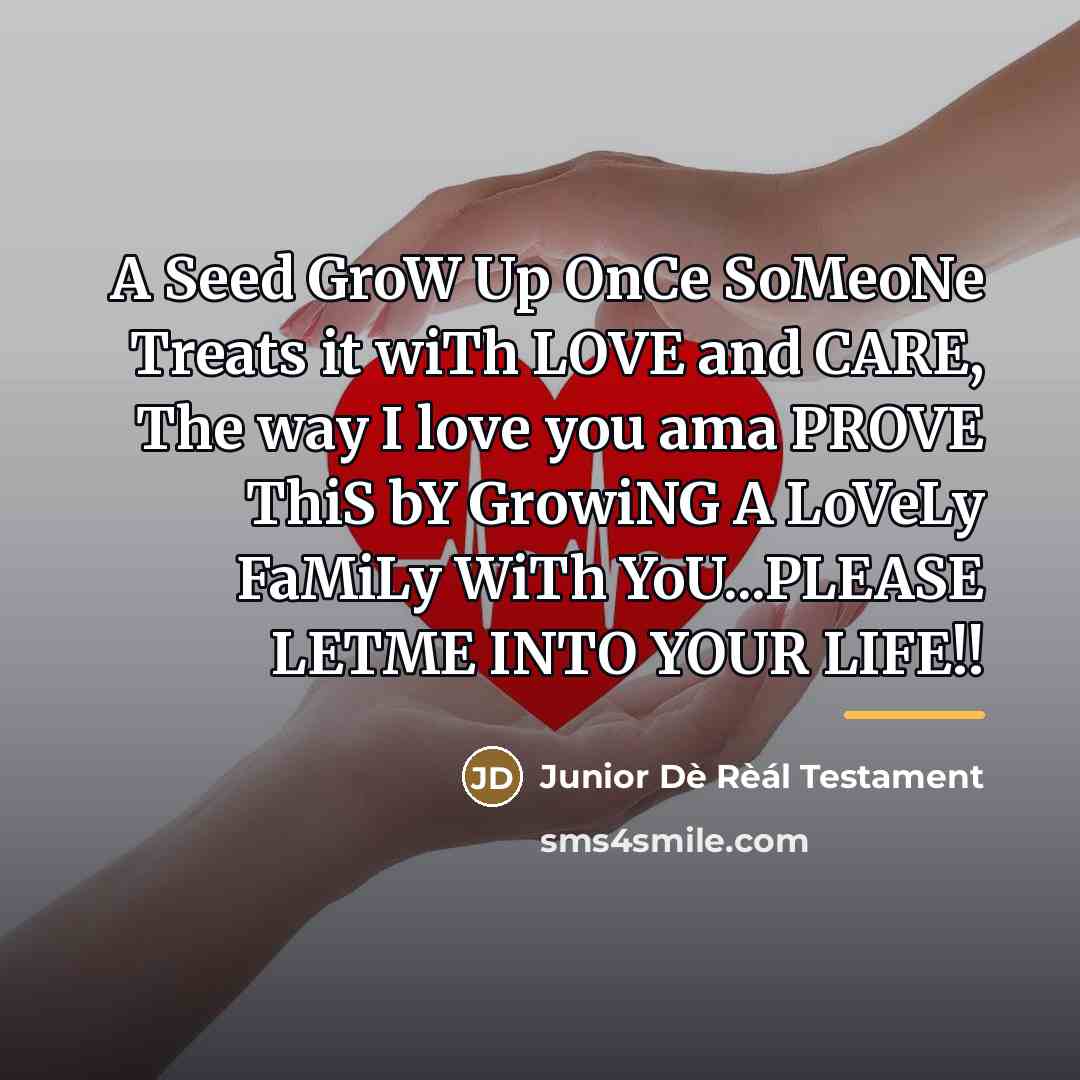 “A Seed GroW Up OnCe SoMeoNe Treats it wiTh LOVE…” quote by Junior Dè Rèál Testament