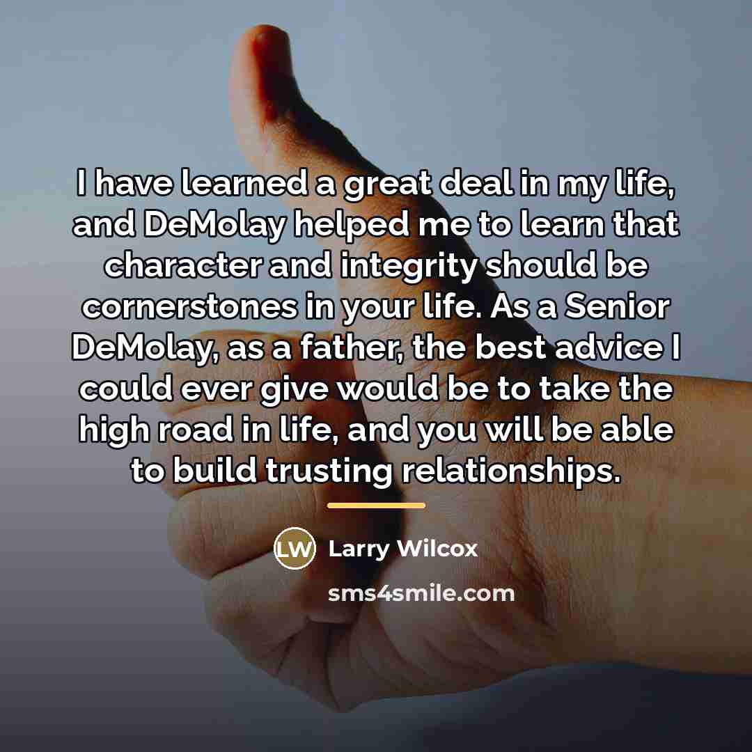 “I have learned a great deal in my life, and…” quote by Larry Wilcox