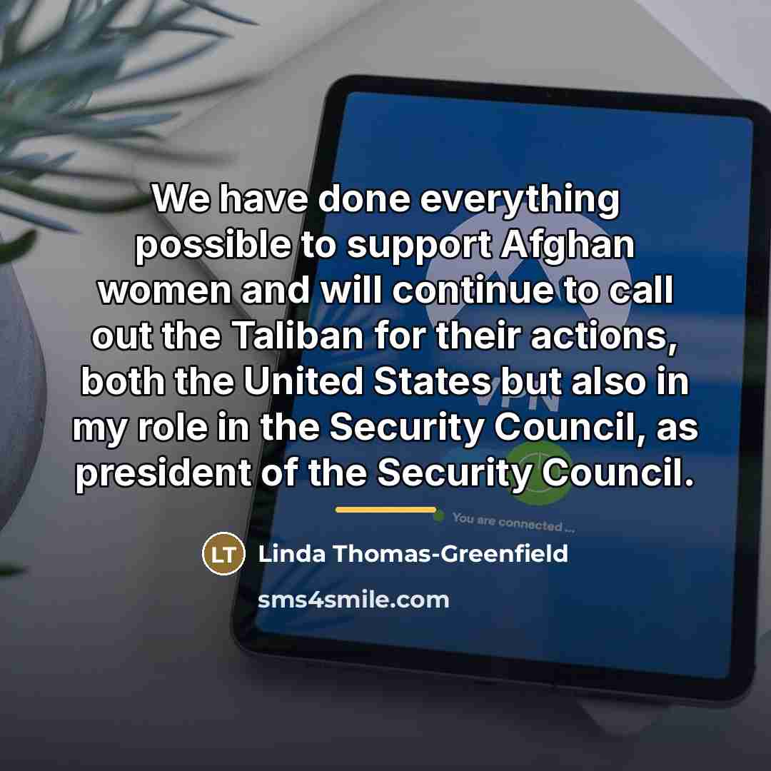 “We have done everything possible to support Afghan women and…” quote by Linda Thomas-Greenfield