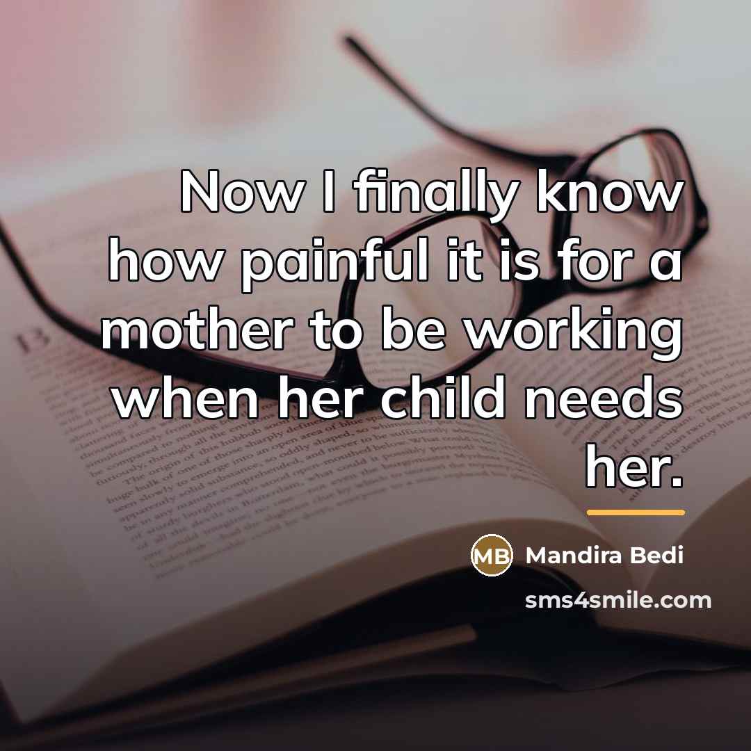 “Now I finally know how painful it is for a…” quote by Mandira Bedi