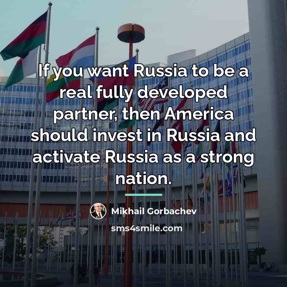 “If you want Russia to be a real fully developed…” quote by Mikhail Gorbachev