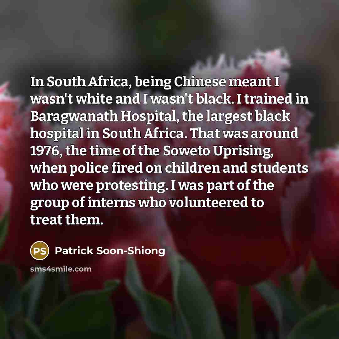 “In South Africa, being Chinese meant I wasn't white and…” quote by Patrick Soon-Shiong