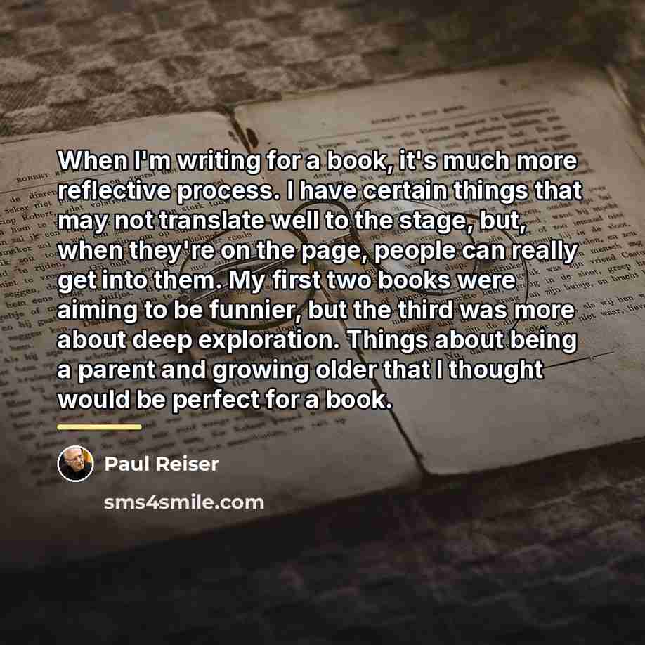 “When I'm writing for a book, it's much more reflective…” quote by Paul Reiser