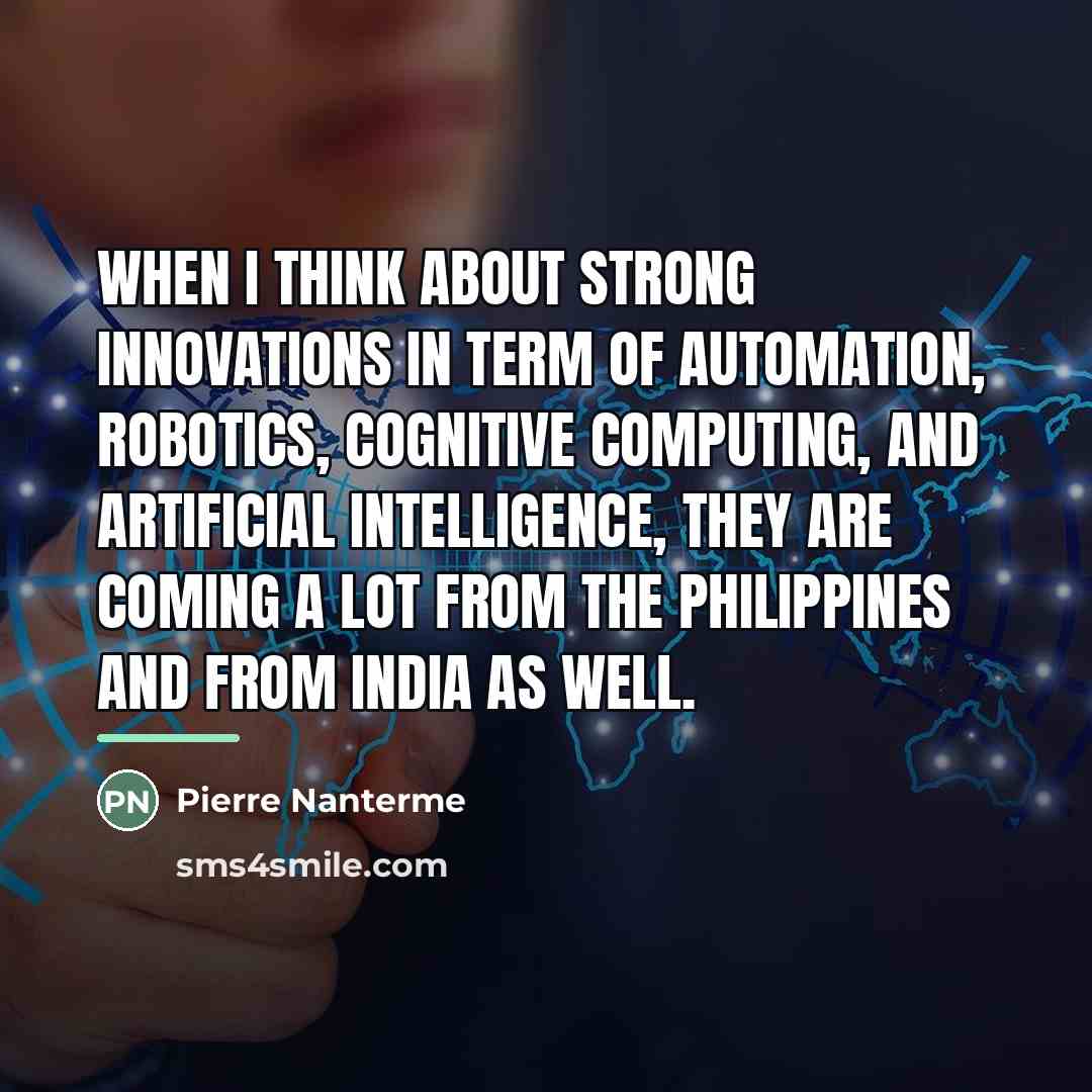 “When I think about strong innovations in term of automation,…” quote by Pierre Nanterme
