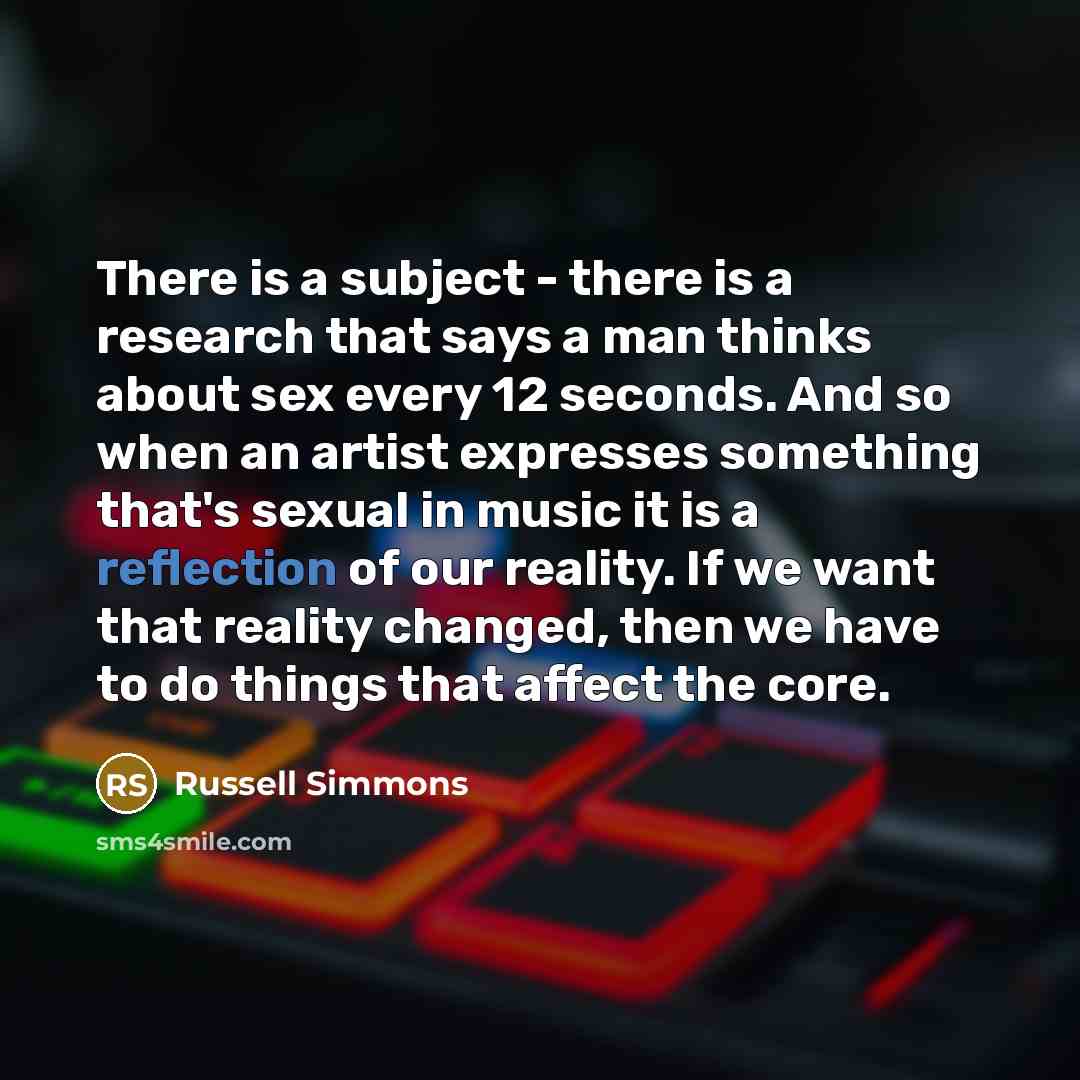 “There is a subject - there is a research that…” quote by Russell Simmons