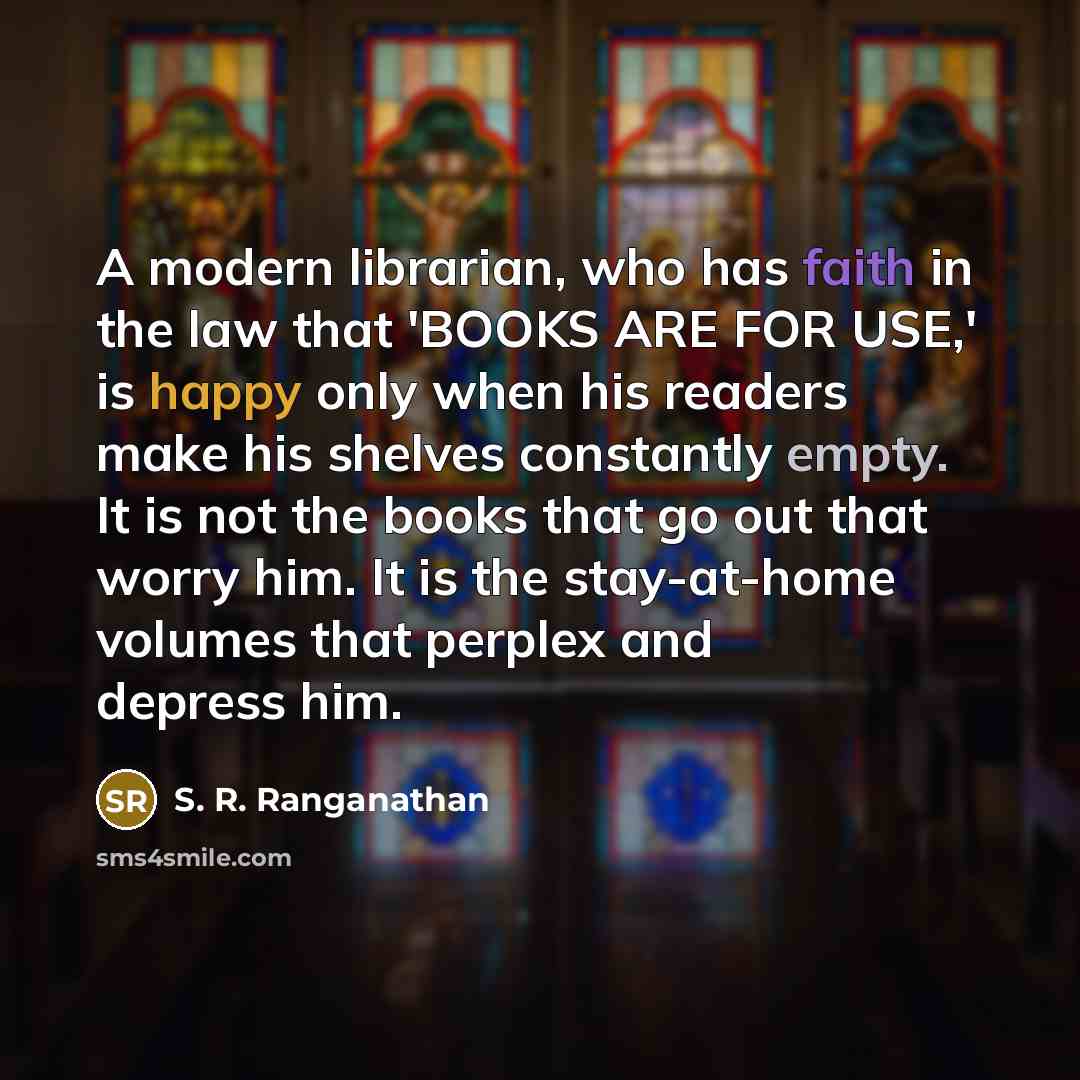 “A modern librarian, who has faith in the law that…” quote by S. R. Ranganathan
