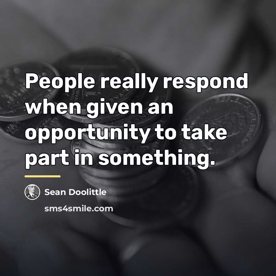 “People really respond when given an opportunity to take part…” quote by Sean Doolittle