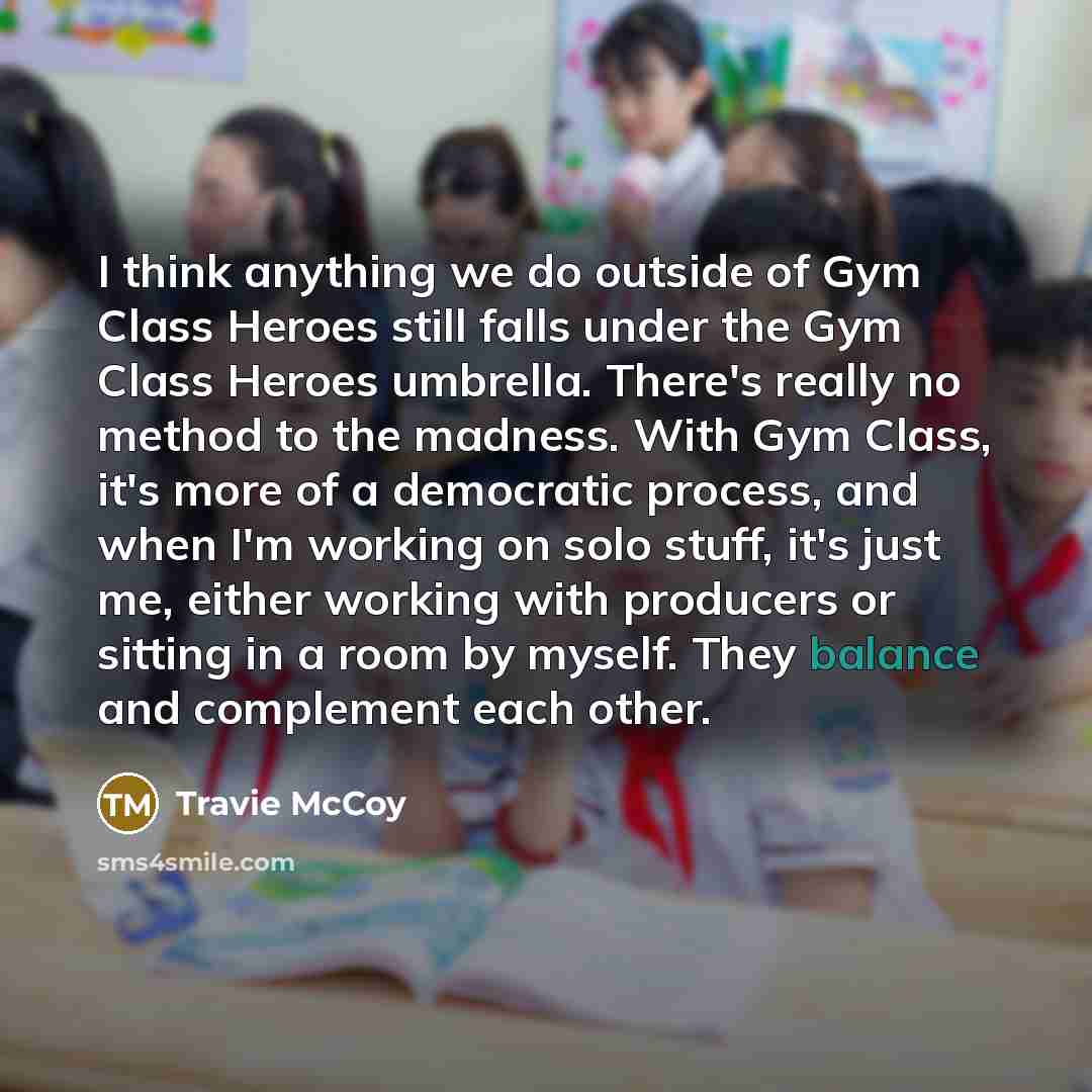 “I think anything we do outside of Gym Class Heroes…” quote by Travie McCoy