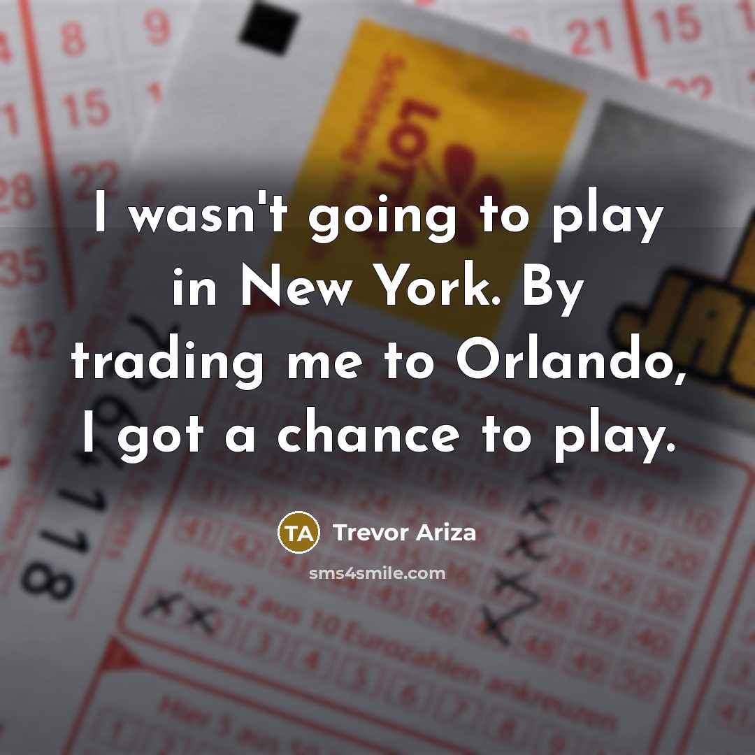 “I wasn't going to play in New York. By trading…” quote by Trevor Ariza