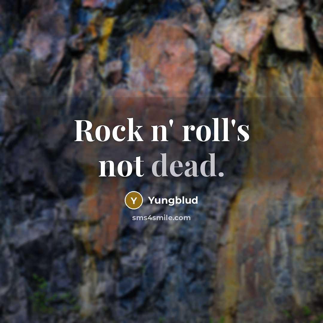 “Rock n' roll's not dead.…” quote by Yungblud