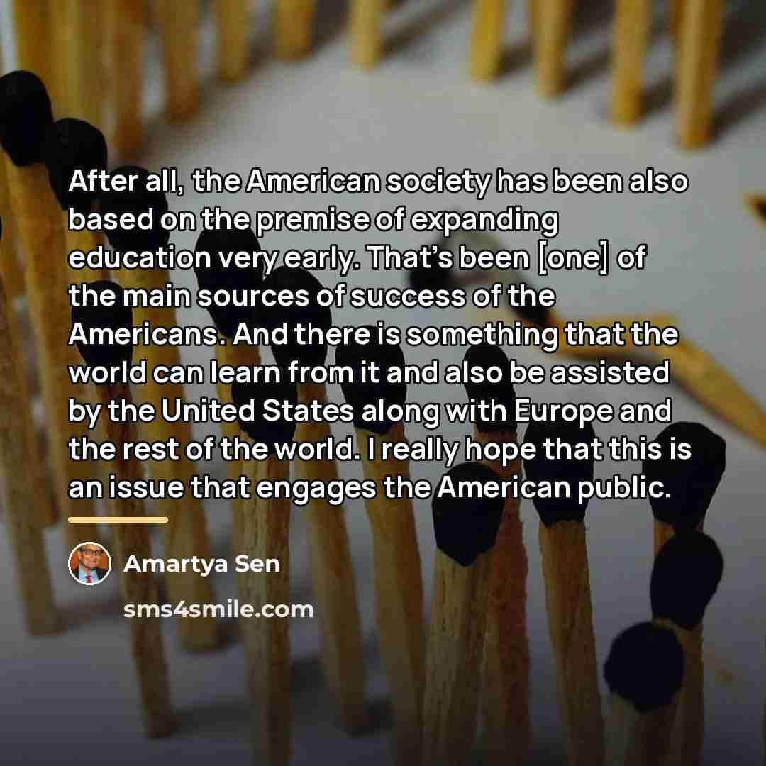 “After all, the American society has been also based on…” quote by Amartya Sen