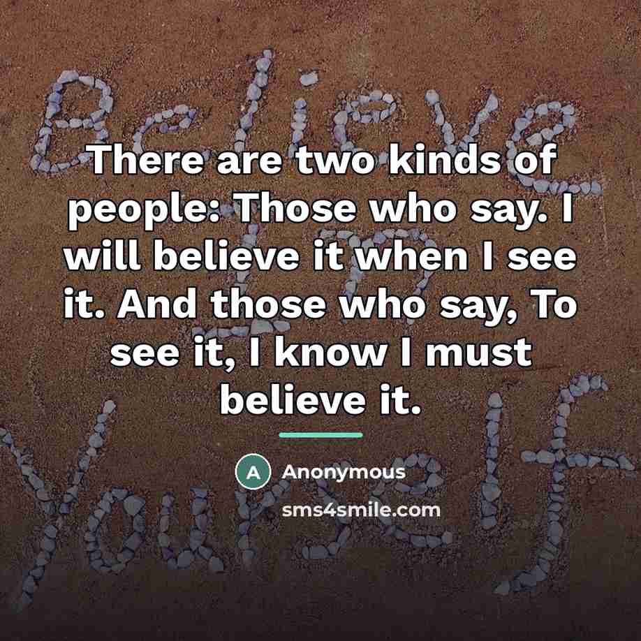“There are two kinds of people: Those who say. I…” quote by Anonymous