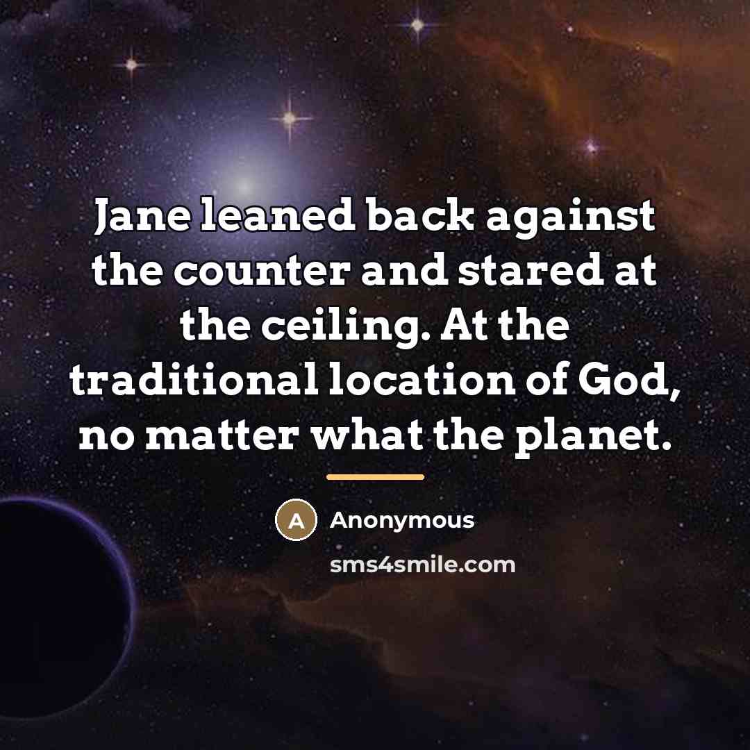 “Jane leaned back against the counter and stared at the…” quote by Anonymous
