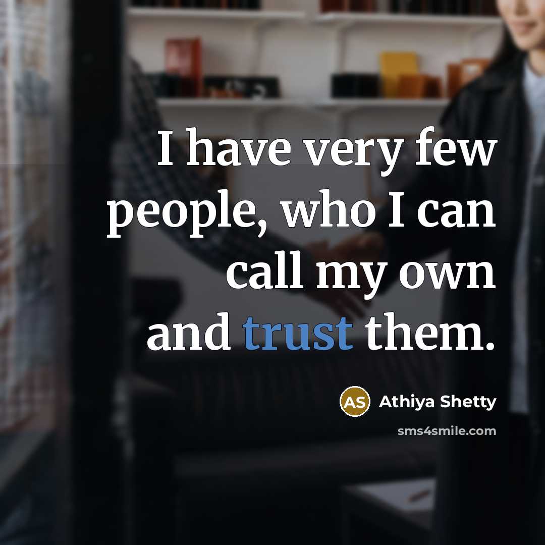 “I have very few people, who I can call my…” quote by Athiya Shetty