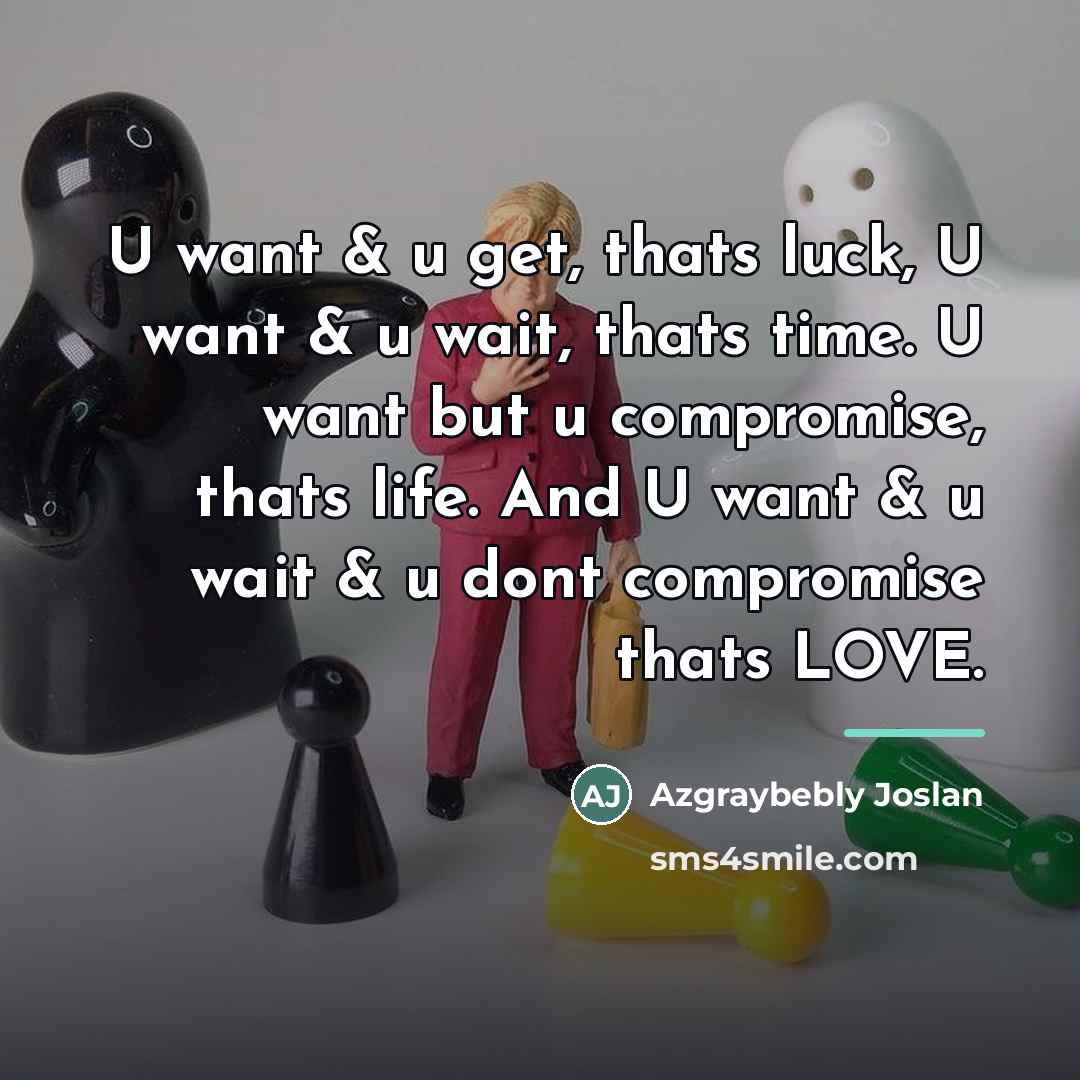 “U want & u get, thats luck, U want &…” quote by Azgraybebly Joslan
