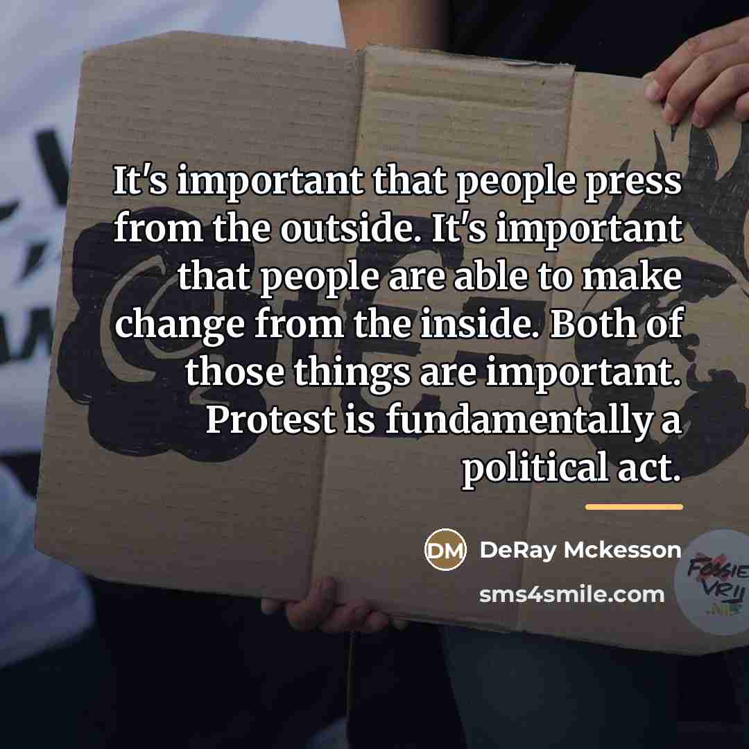 “It's important that people press from the outside. It's important…” quote by Deray McKesson