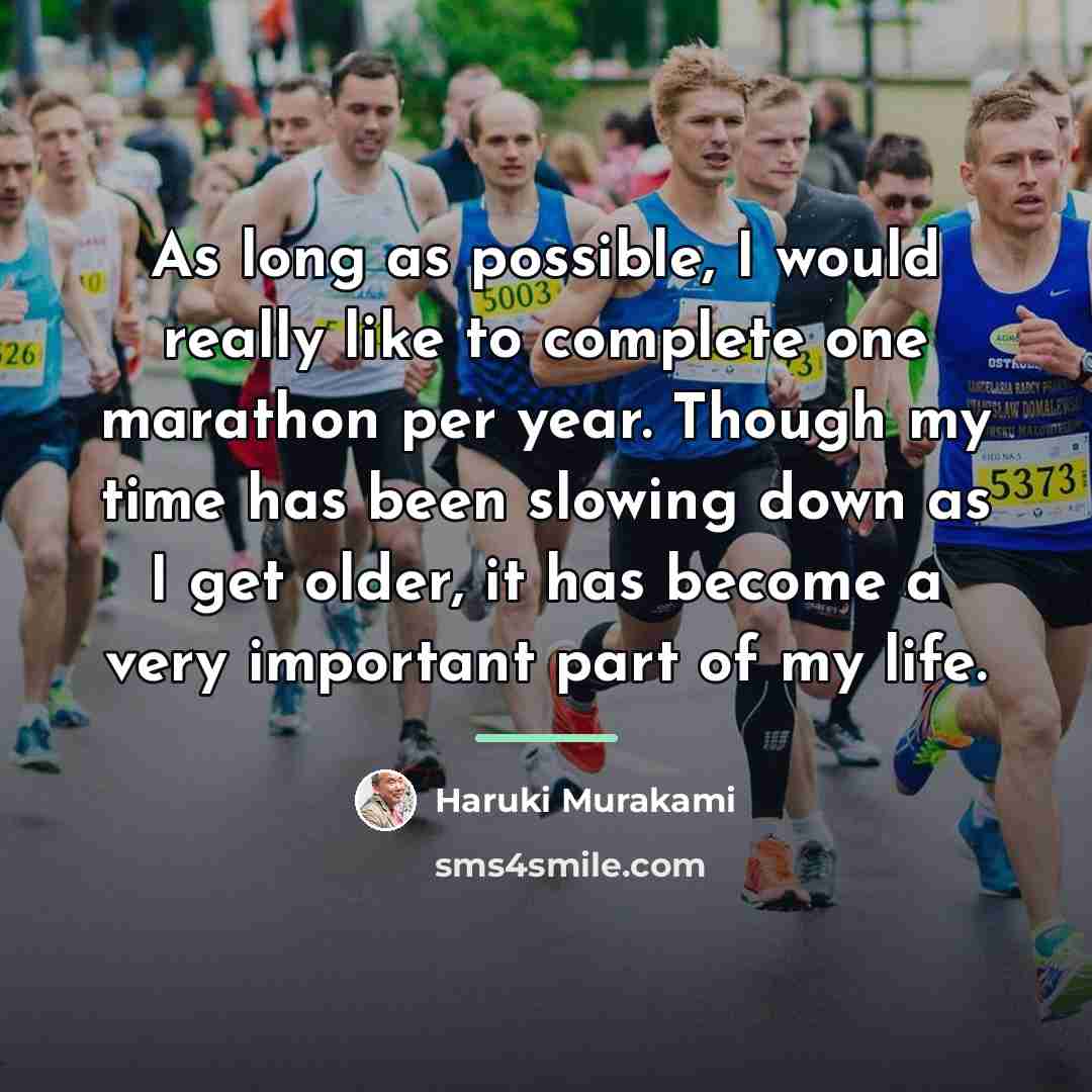 “As long as possible, I would really like to complete…” quote by Haruki Murakami