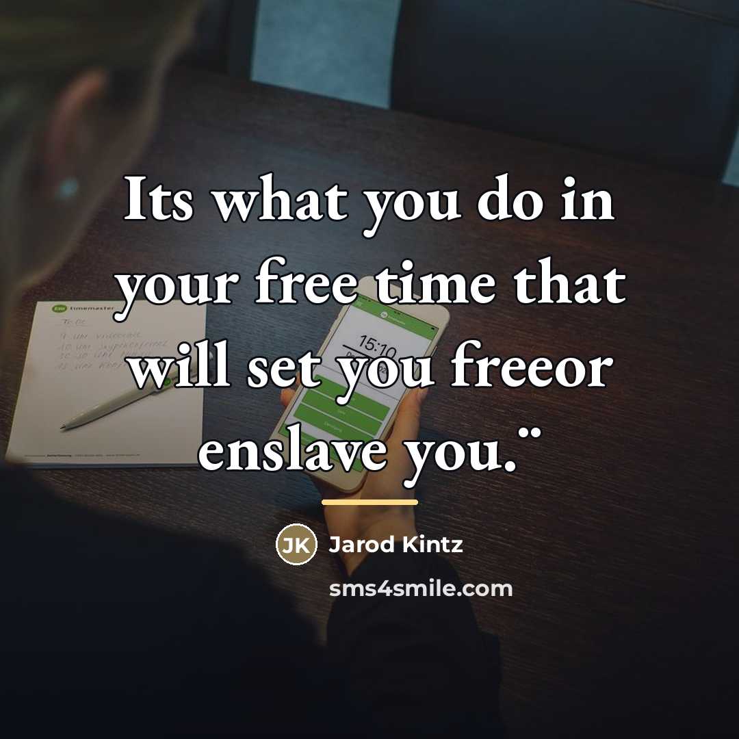 “Its what you do in your free time that will…” quote by Jarod Kintz