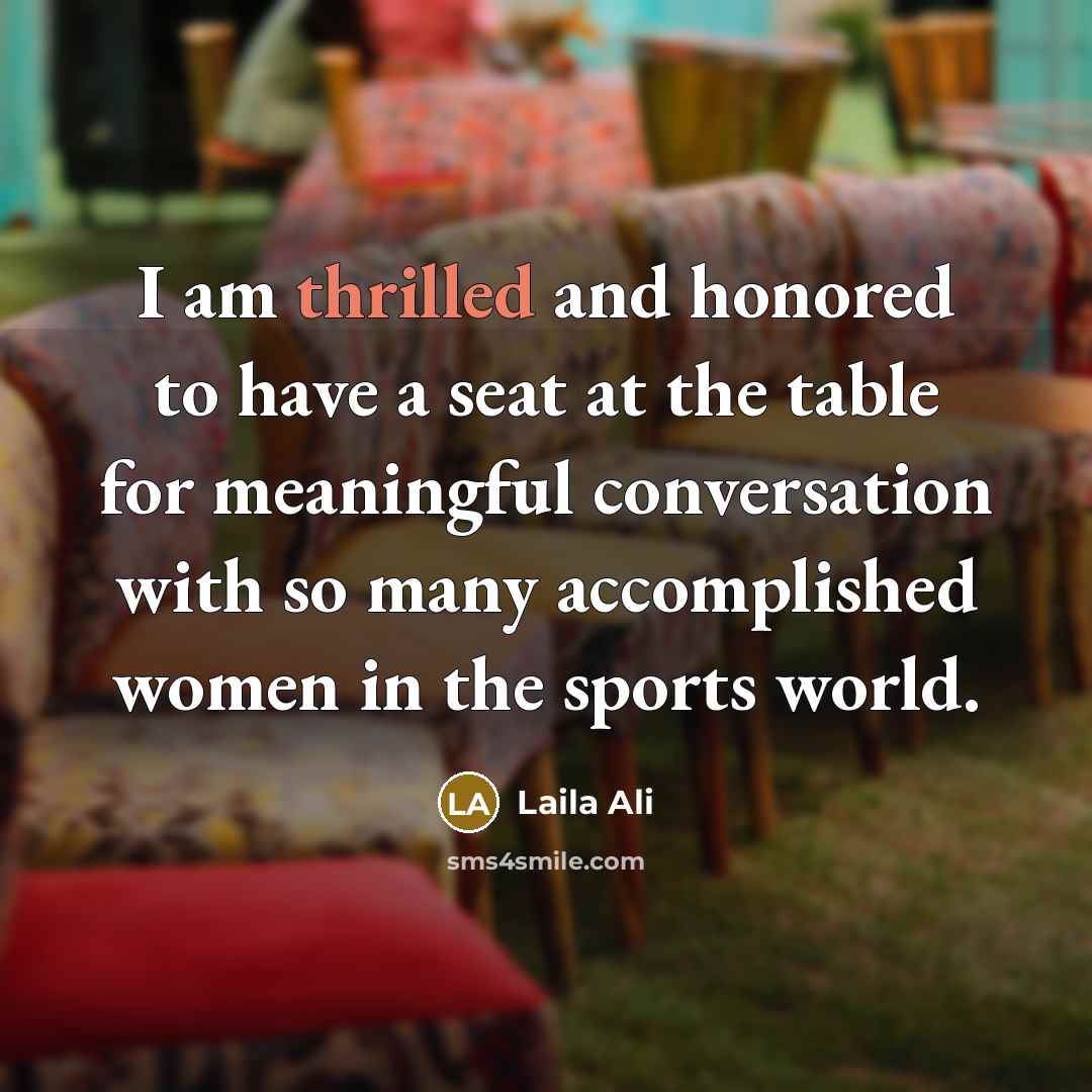 “I am thrilled and honored to have a seat at…” quote by Laila Ali