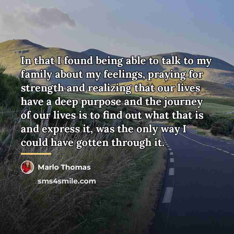 “In that I found being able to talk to my…” quote by Marlo Thomas