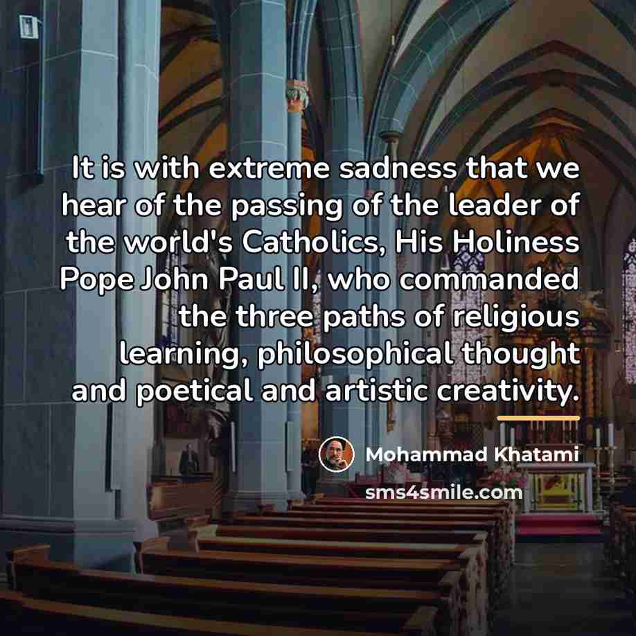 “It is with extreme sadness that we hear of the…” quote by Mohammad Khatami