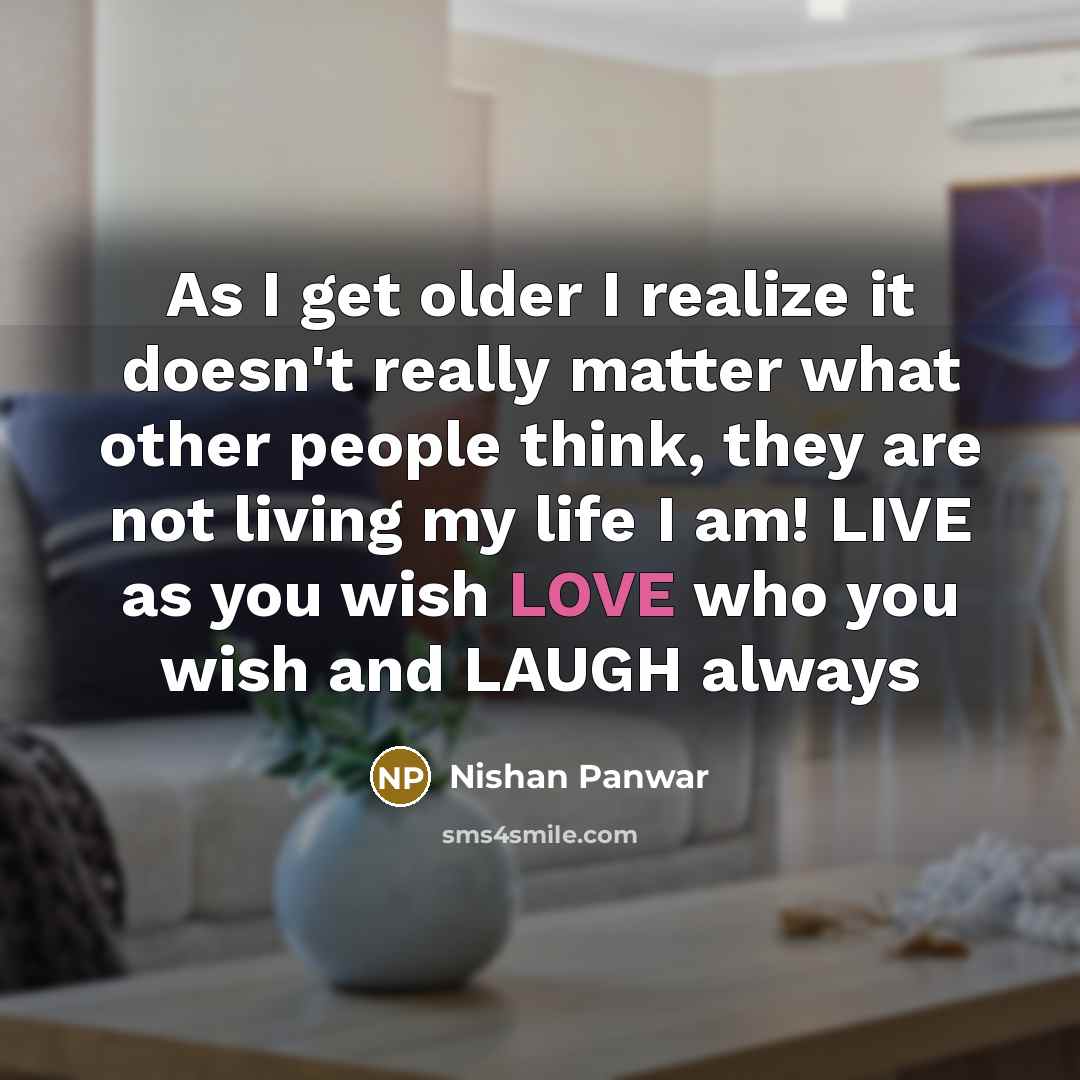 “As I get older I realize it doesn't really matter…” quote by Nishan Panwar