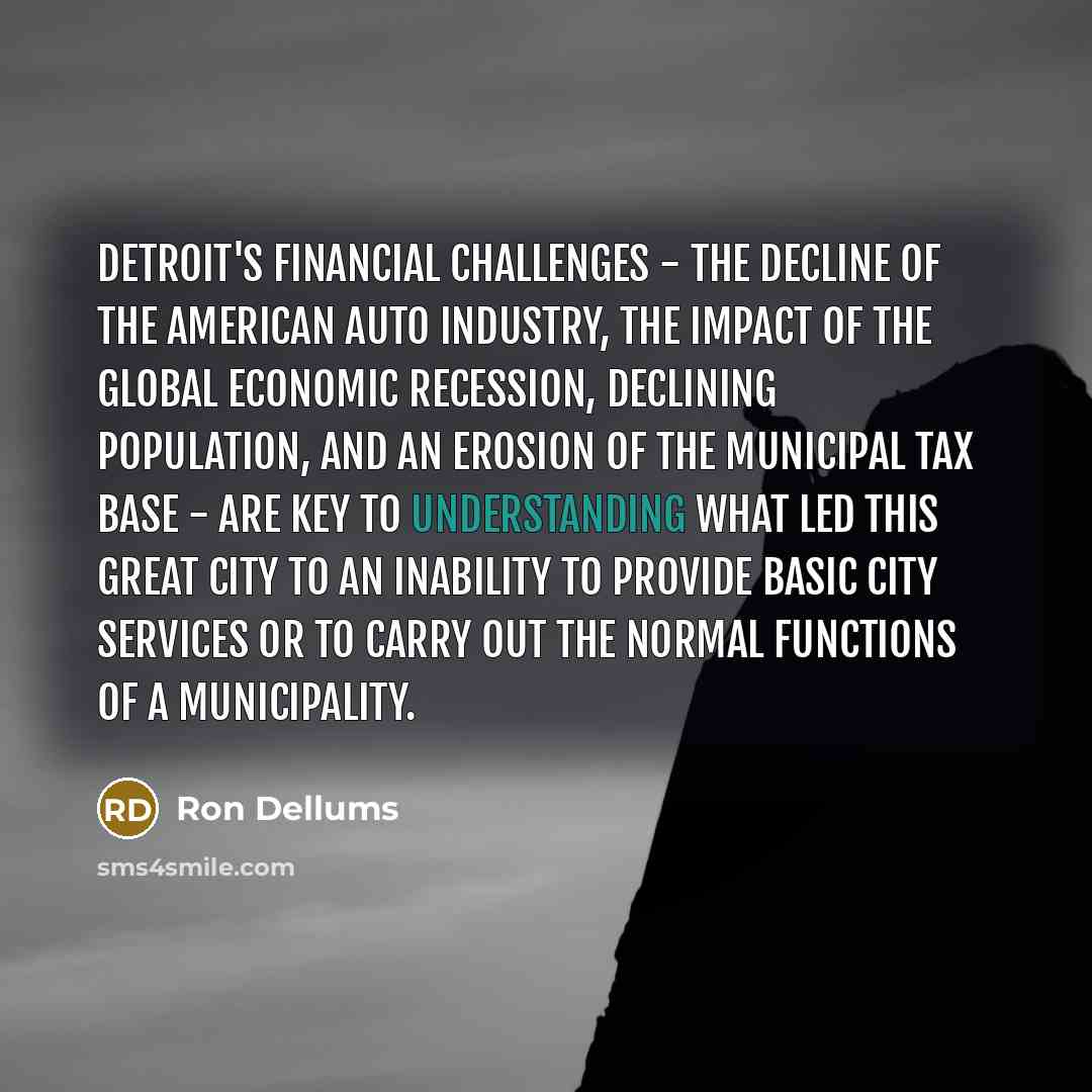 “Detroit's financial challenges - the decline of the American auto…” quote by Ron Dellums