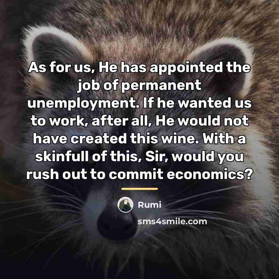 “As for us, He has appointed the job of permanent…” quote by Rumi