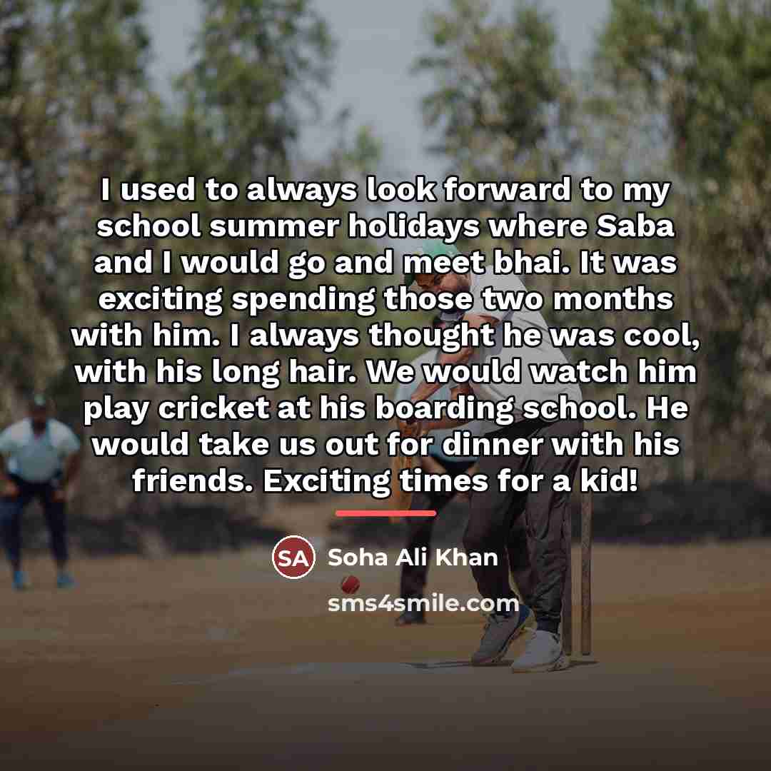 “I used to always look forward to my school summer…” quote by Soha Ali Khan