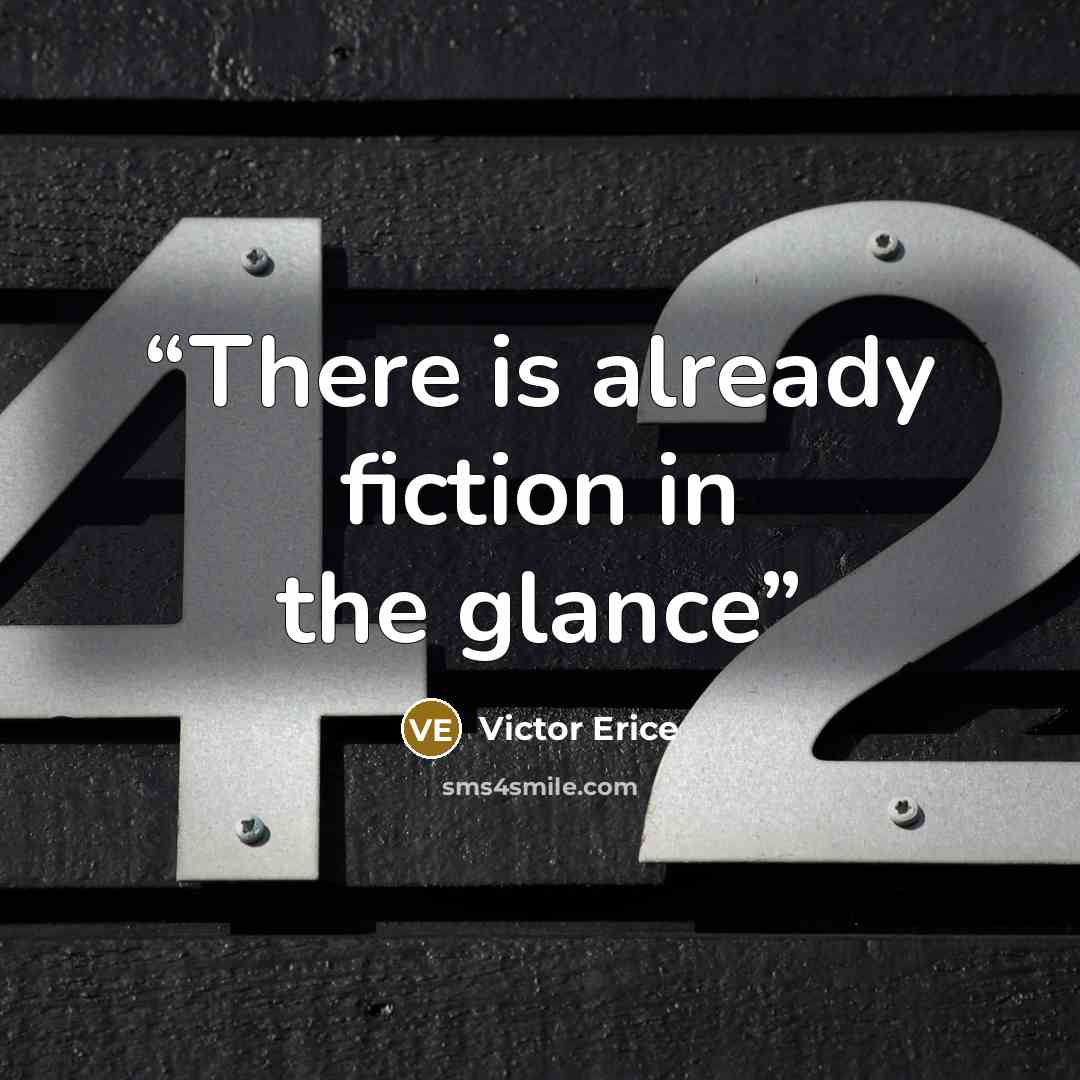 “There is already fiction in the glance” quote by Victor Erice