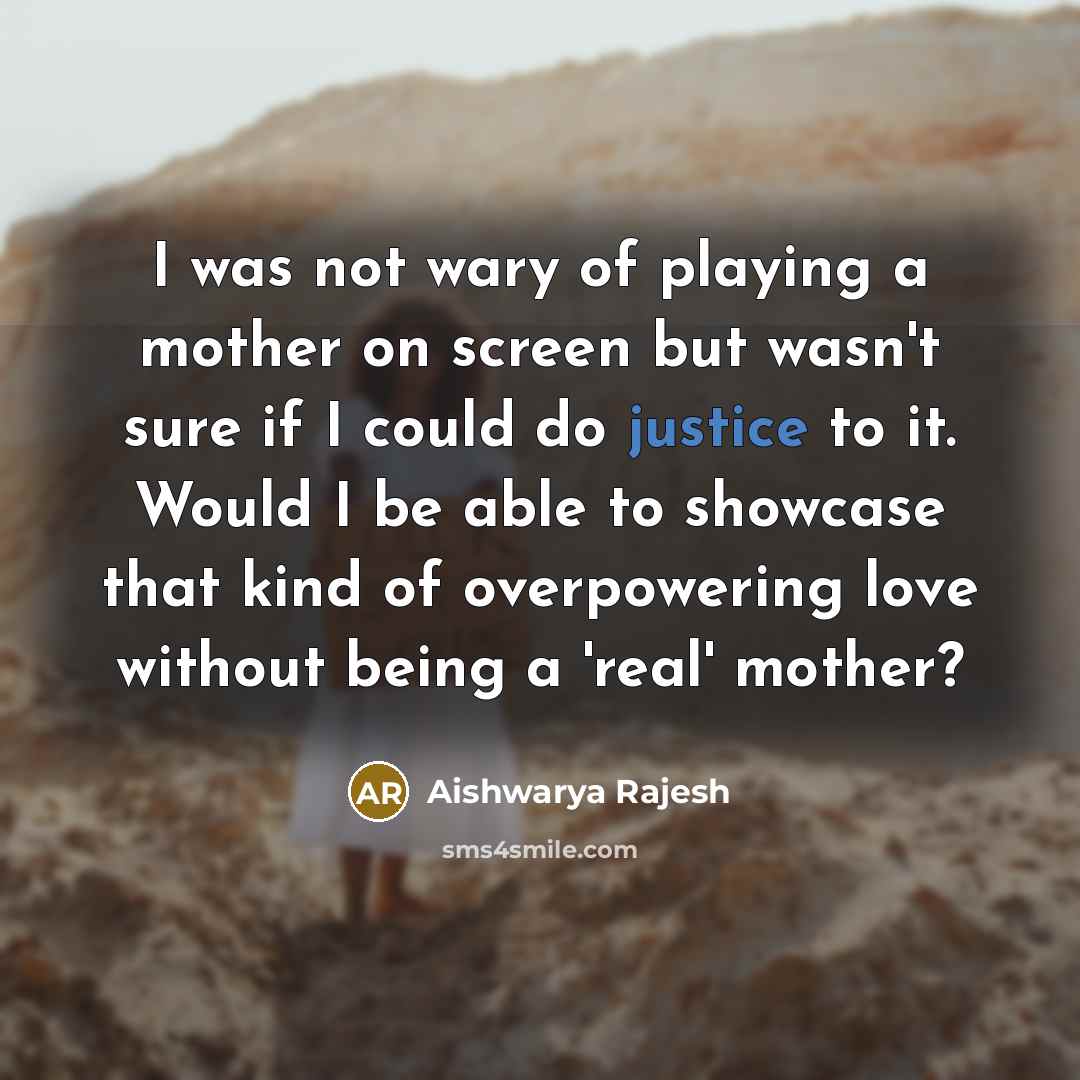 “I was not wary of playing a mother on screen…” quote by Aishwarya Rajesh