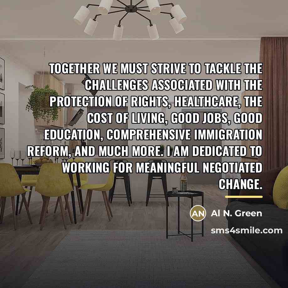 “Together we must strive to tackle the challenges associated with…” quote by Al N. Green