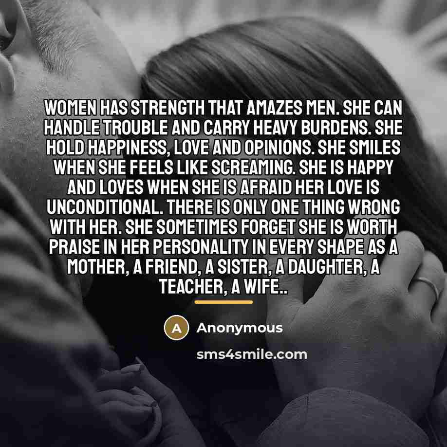 “Women has strength that amazes men. She can handle trouble…” quote by Anonymous