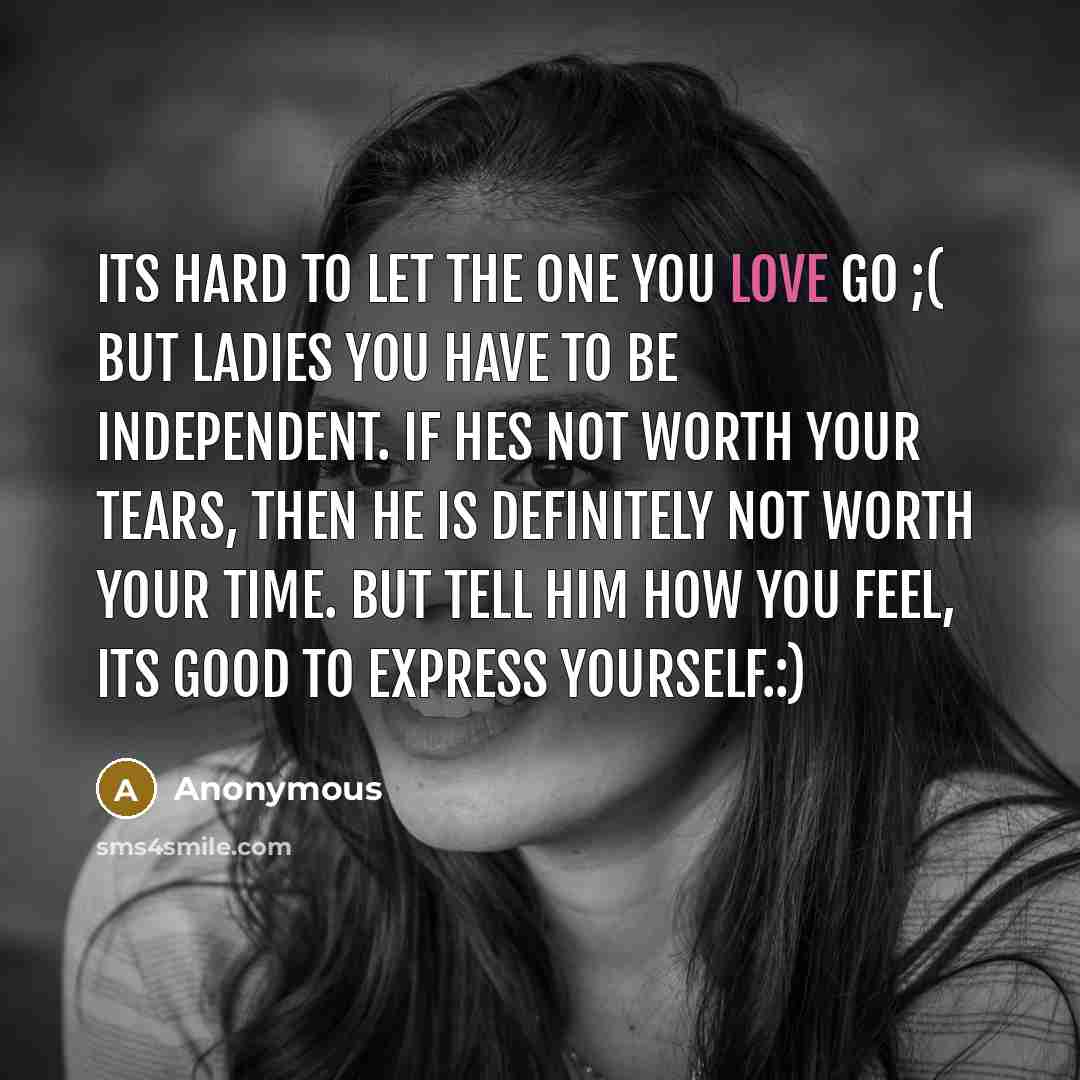 “Its hard to let the one you love go ;(…” quote by Anonymous