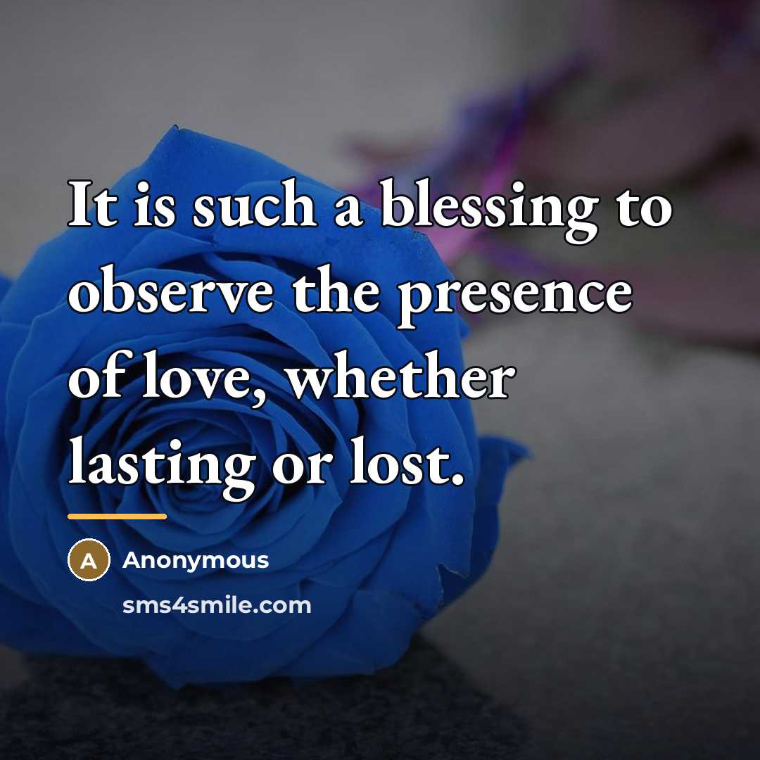 “It is such a blessing to observe the presence of…” quote by Anonymous